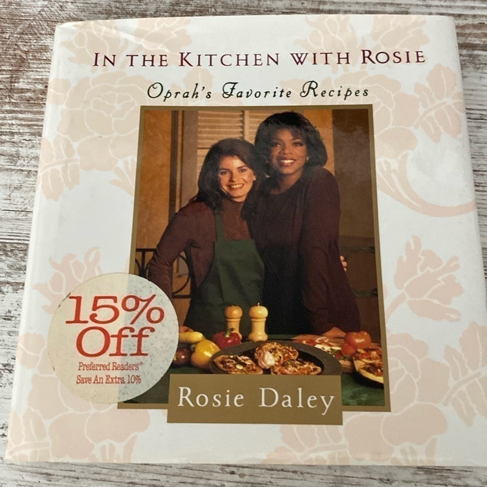 In the Kitchen with Rosie Cookbook by Rosie Daley Oprahs Favorite Recipes